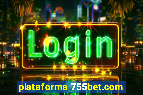 plataforma 755bet.com